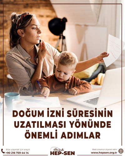 Doğum İzni Süresinin Uzatılması Yönünde Önemli Adımlar